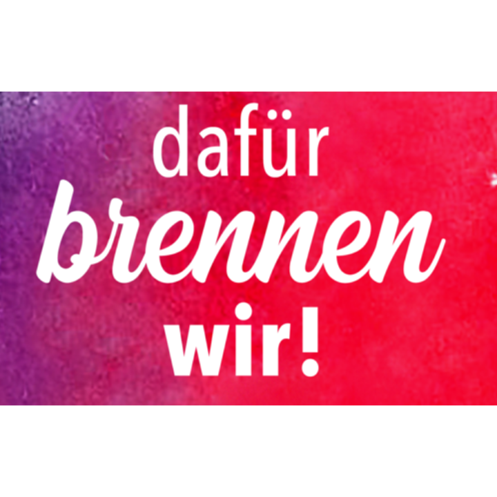 Dafür brennen wir